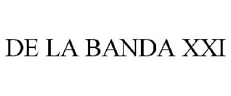 DE LA BANDA XXI