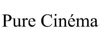 PURE CINÉMA