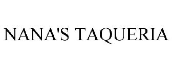 NANA'S TAQUERIA