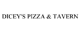 DICEY'S PIZZA & TAVERN
