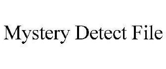 MYSTERY DETECT FILE