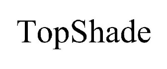 TOPSHADE