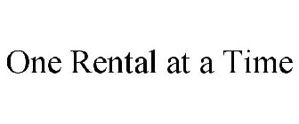 ONE RENTAL AT A TIME