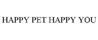 HAPPY PET HAPPY YOU