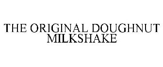 THE ORIGINAL DOUGHNUT MILKSHAKE