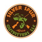 SILVER SPUR OUTFITTERS LLC AFRICA