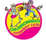 CHURROMIGOS CREAMERY CAFE