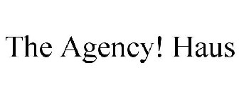 THE AGENCY! HAUS