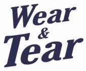 WEAR & TEAR