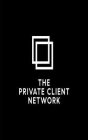 THE PRIVATE CLIENT NETWORK