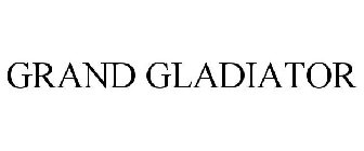 GRAND GLADIATOR