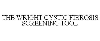 THE WRIGHT CYSTIC FIBROSIS SCREENING TOOL