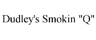 DUDLEY'S SMOKIN 