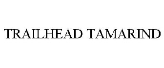TRAILHEAD TAMARIND