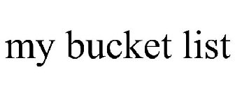 MY BUCKET LIST
