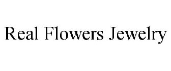 REAL FLOWERS JEWELRY