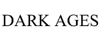 DARK AGES