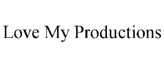 LOVE MY PRODUCTIONS
