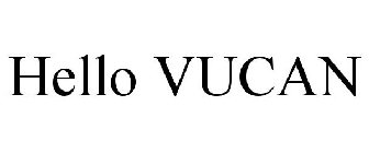 HELLO VUCAN