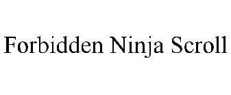 FORBIDDEN NINJA SCROLL