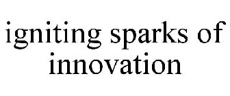 IGNITING SPARKS OF INNOVATION