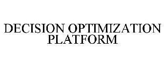 DECISION OPTIMIZATION PLATFORM