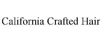 CALIFORNIA CRAFTED HAIR