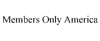 MEMBERS ONLY AMERICA