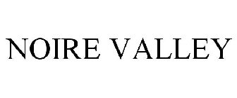 NOIRE VALLEY