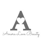 A AMORA LOVE BEAUTY