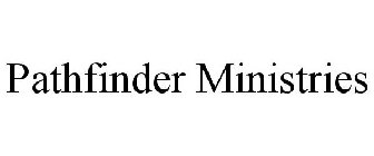 PATHFINDER MINISTRIES