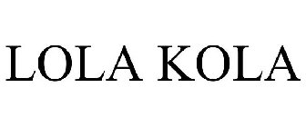 LOLA KOLA