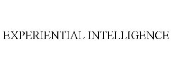 EXPERIENTIAL INTELLIGENCE