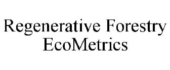 REGENERATIVE FORESTRY ECOMETRICS