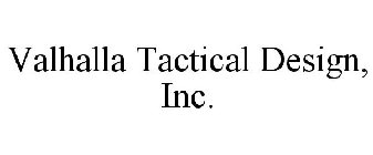 VALHALLA TACTICAL DESIGN, INC.