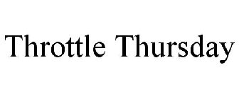 THROTTLE THURSDAY