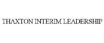 THAXTON INTERIM LEADERSHIP