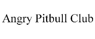 ANGRY PITBULL CLUB