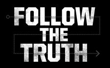 FOLLOW THE TRUTH