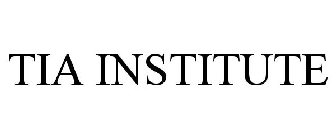 TIA INSTITUTE