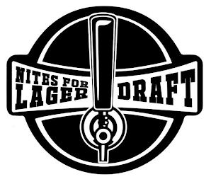 NITES FOR LAGER DRAFT