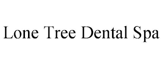 LONE TREE DENTAL SPA