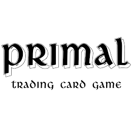 PRIMAL TRADING CARD GAME