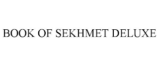 BOOK OF SEKHMET DELUXE