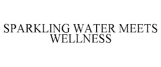 SPARKLING WATER MEETS WELLNESS