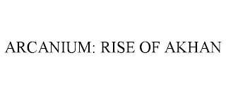 ARCANIUM: RISE OF AKHAN