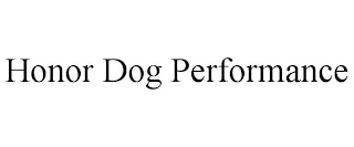 HONOR DOG PERFORMANCE