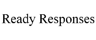 READY RESPONSES