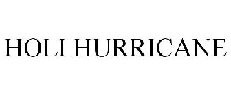 HOLI HURRICANE