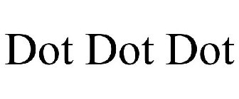 DOT DOT DOT